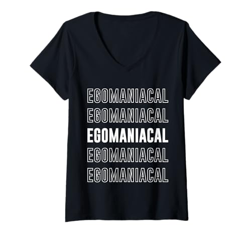 Damen Egomanisch T-Shirt mit V-Ausschnitt Damen Egomanisch T-Shirt mit V-Ausschnitt von Egomaniacal Apparel