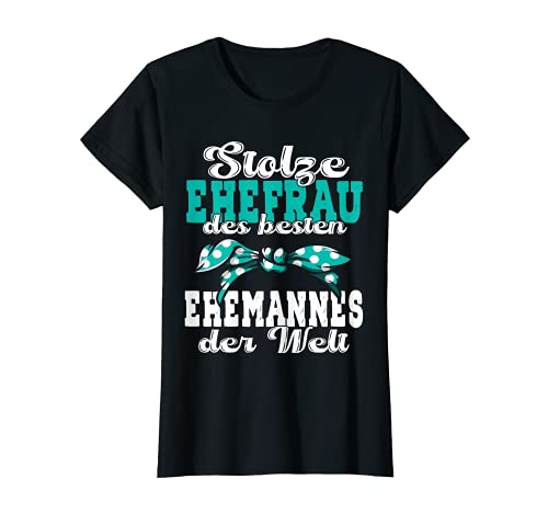 Damen Stolze Ehefrau Ehemann Hochzeitstag Jahrestag Geschenk T-Shirt von Ehefrau Frauen Spruch Geschenk Hochzeitstag