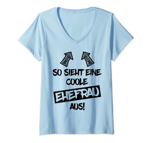 Damen Coole Ehefrau Lustiger Spruch Hochzeit Hochzeitstag Ehepaar T-Shirt mit V-Ausschnitt von Ehemann Ehefrau Ehe Hochzeit JGA Bräutigam Braut