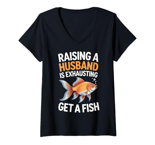 Damen Raising A Husband is Exhausting Get A Fish T-Shirt mit V-Ausschnitt von Ehemann Lustig Ehe Beziehung Ehepartner