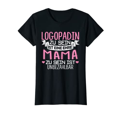 Damen Individuelles Geschenk Mama Muttertag Beruf LOGOPÄDIN T-Shirt von Ehre & Stolz Bekleidung für Damen und Herren