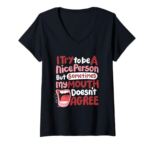 Damen I Try To Be Nice Person But Sometimes My Mouth Doesn't Agree T-Shirt mit V-Ausschnitt von Ehrlich Sarkastisch Einfach Ungefiltert
