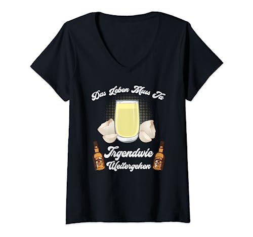 Damen Das Leben Muss Ja Irgendwie Weitergehen T-Shirt mit V-Ausschnitt von Eierlikör Saufi Trinkspruch Party Crw Geschenk