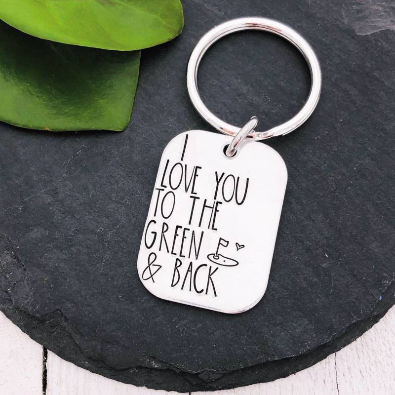 Für Golfer I Love You To The Green & Back - Handgestempelter Sport-Liebhaber-Schlüsselanhänger Von Eight9 Designs von Eight9Designs