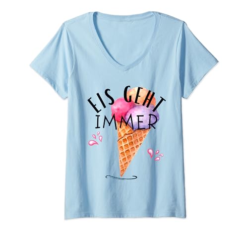 Damen Eis geht immer Spruch für Eisliebhaber Eisdiele Eiscafe T-Shirt mit V-Ausschnitt von Ein Eis passt immer rein