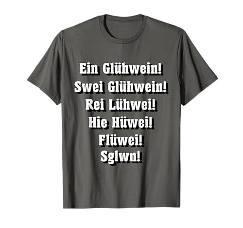 Ein Glühwein Weihnachtsfeier Weihnachtsmarkt Damen Herren T-Shirt von Ein Glühwein Swei Glühwein Weihnachten Outfit