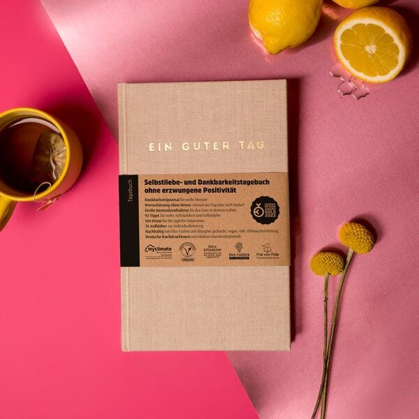 Ein guter Plan Ein guter Tag – Selbstliebe- und Dankbarkeitstagebuch ohne erzwungene Positivität von Ein guter Plan