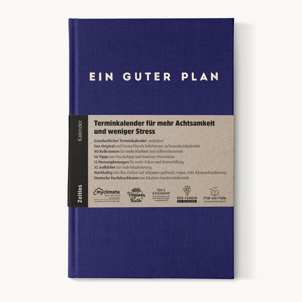 Ein guter Plan Zeitlos – Undatierter Terminkalender für mehr Achtsamkeit und weniger Stress von Ein guter Plan