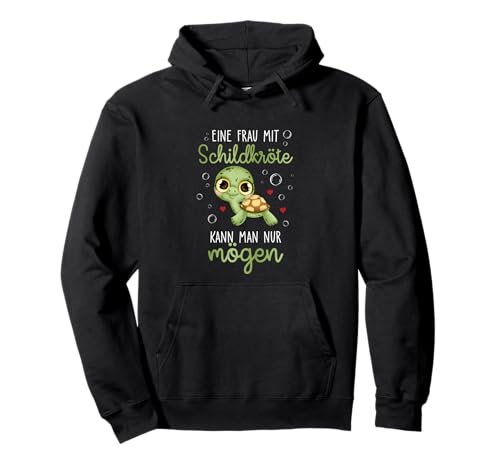 Eine Frau mit Schildkröte kann man nur mögen Schildkröten Pullover Hoodie von Eine Frau mit Schildkröte kann man nur mögen
