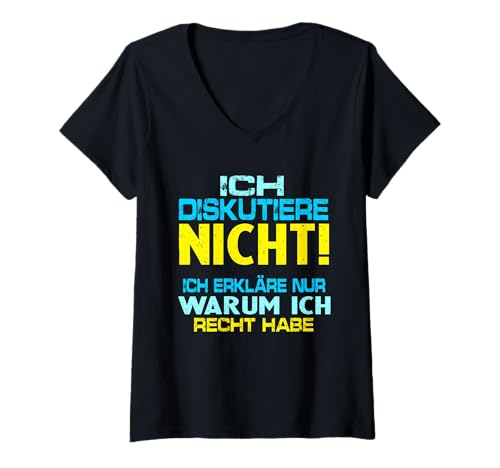 Damen Ich diskutiere Nicht ich erkläre nur Warum ich recht Habe T-Shirt mit V-Ausschnitt Damen Ich diskutiere Nicht ich erkläre nur Warum ich recht Habe T-Shirt mit V-Ausschnitt von Einer von uns beiden ist klüger als Klugscheißer
