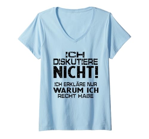 Damen Ich diskutiere Nicht ich erkläre nur Warum ich recht Habe T-Shirt mit V-Ausschnitt Damen Ich diskutiere Nicht ich erkläre nur Warum ich recht Habe T-Shirt mit V-Ausschnitt von Einer von uns beiden ist klüger als Klugscheißer