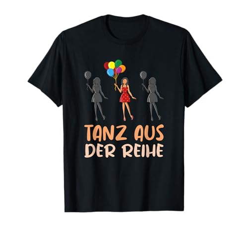 Be Different Mut Mädchen verrückt Tanzen Tanz aus der Reihe T-Shirt von Einfach mal aus der Reihe Tanzen