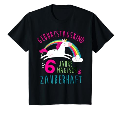 Geburtstagsshirt 6 Jahre Mädchen Einhorn 6. Geburtstag T-Shirt Geburtstagsshirt 6 Jahre Mädchen Einhorn 6. Geburtstag T-Shirt von Einhorn Geburtstag & Sprüche Designs