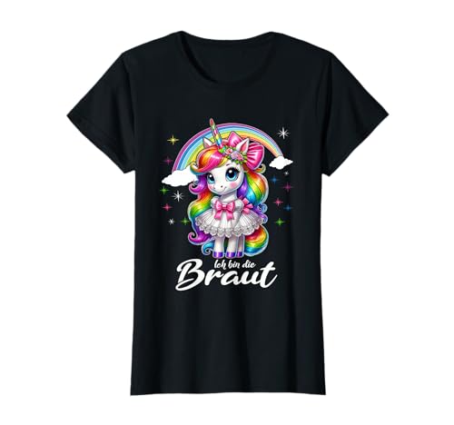 Ich bin die Braut Einhorn Junggesellinnenabschied Frauen T-Shirt Ich bin die Braut Einhorn Junggesellinnenabschied Frauen T-Shirt von Einhorn Junggesellinnenabschied Polterabend Braut