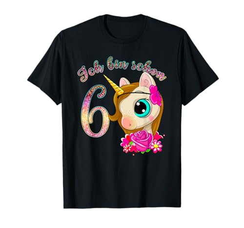 Für Mädchen Einhorn: Ich bin 6 Jahre alt 6. Geburtstag T-Shirt Für Mädchen Einhorn: Ich bin 6 Jahre alt 6. Geburtstag T-Shirt von Einhorn zum 6. Geburtstag