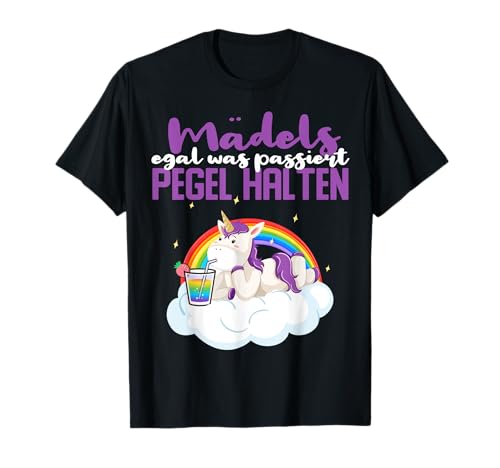 Mädels egal was passiert Pegel halten JGA Party Suff Einhorn T-Shirt Mädels egal was passiert Pegel halten JGA Party Suff Einhorn T-Shirt von Einhorn egal was passiert pegel halten Party