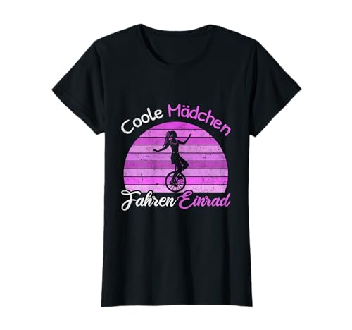 Coole Mädchen Fahren Einrad Einradfahrer Unicycle T-Shirt Coole Mädchen Fahren Einrad Einradfahrer Unicycle T-Shirt von Einrad Einradfahrer Kleidung