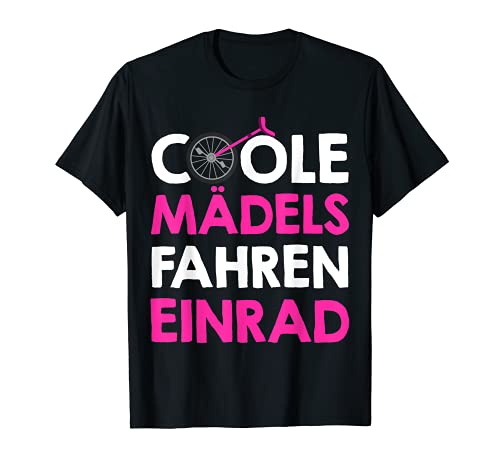 Coole Mädels fahren Einrad Spruch Einradfahrerin Mädchen T-Shirt Coole Mädels fahren Einrad Spruch Einradfahrerin Mädchen T-Shirt von Einradfahrerin & Einradfahrer Geschenke
