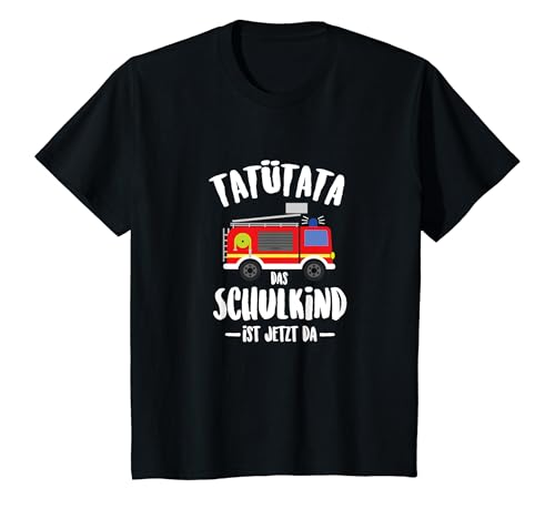 Kinder Tatütata das Schulkind ist jetzt da Einschulung Feuerwehr T-Shirt Kinder Tatütata das Schulkind ist jetzt da Einschulung Feuerwehr T-Shirt von Einschulung Geschenkidee für Kinder