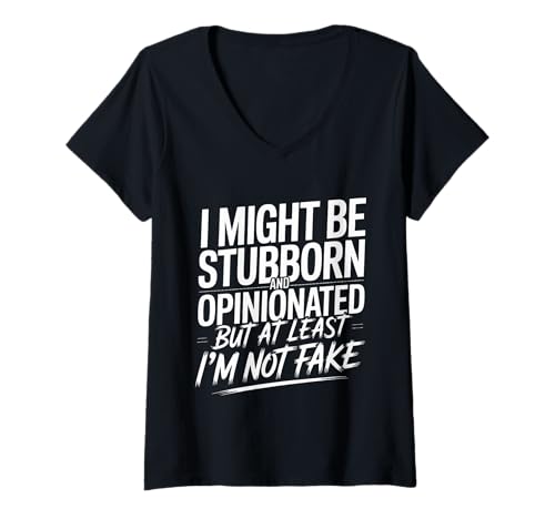 Damen Stubborn Opinionated But Never Fake - T-Shirt mit V-Ausschnitt Damen Stubborn Opinionated But Never Fake - T-Shirt mit V-Ausschnitt von Einstellung authentisches mutiges Zitat