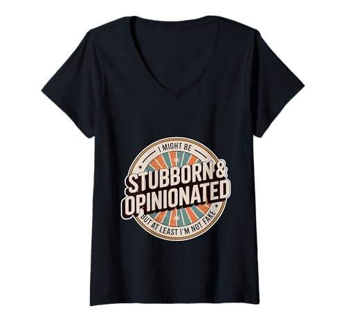 Damen Stubborn Opinionated But Never Fake - T-Shirt mit V-Ausschnitt Damen Stubborn Opinionated But Never Fake - T-Shirt mit V-Ausschnitt von Einstellung authentisches mutiges Zitat