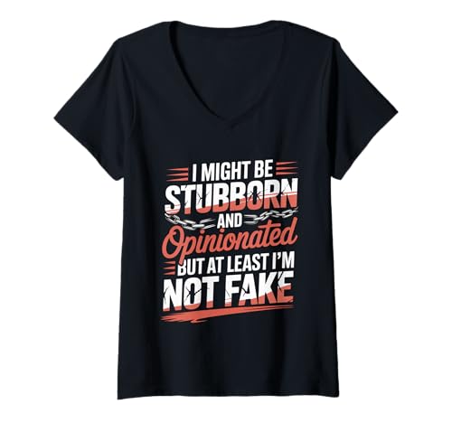 Damen Stubborn Opinionated But Never Fake - T-Shirt mit V-Ausschnitt Damen Stubborn Opinionated But Never Fake - T-Shirt mit V-Ausschnitt von Einstellung authentisches mutiges Zitat