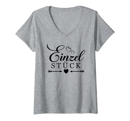 Damen Einzelstück Spruch mit Herz Frauen Einzigartig Sprüche T-Shirt mit V-Ausschnitt von Einzelstück Geschenk für Frauen