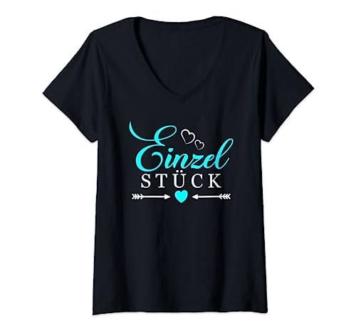 Damen Einzelstück Spruch mit Herz Frauen Einzigartig Sprüche T-Shirt mit V-Ausschnitt von Einzelstück Geschenk für Frauen