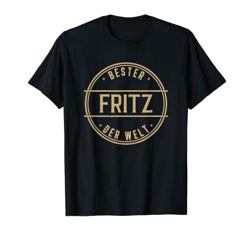 Bester Fritz Der Welt Lustiges Männer Namen T-Shirt von Einzigartige Namenschilder Geschenke für Männer