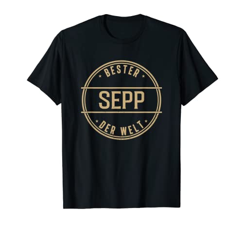 Bester Sepp Der Welt Lustiges Männer Namen T-Shirt von Einzigartige Namenschilder Geschenke für Männer