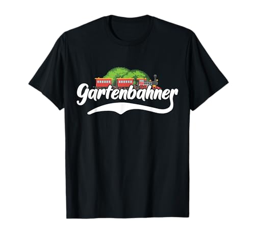 Gartenbahn Lokomotive Geschenk Männer Modelleisenbahn Spruch T-Shirt von Eisenbahn Garten Spur G Gleise Gartenbahner Lok