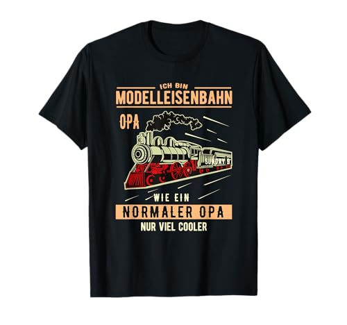 Modelleisenbahn Opa Spruch - Modellbahn Herren Geschenk T-Shirt von Eisenbahn Rentner Sprüche - Eisenbahner Geschenk