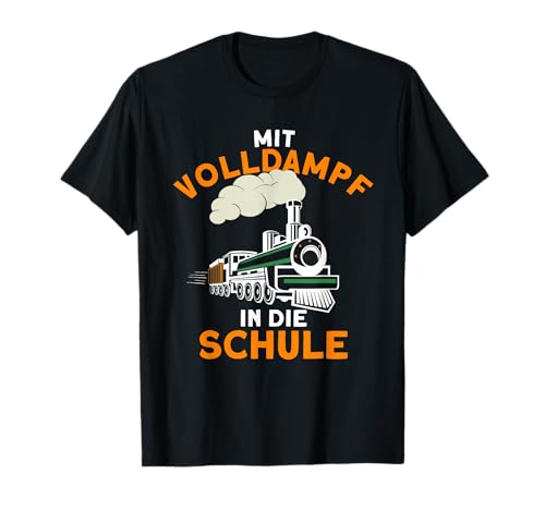Kinder Lokomotive Mit Volldampf in die Schule Einschulung T-Shirt von Eisenbahn Schulkind T-Shirt für coole Erstklässler