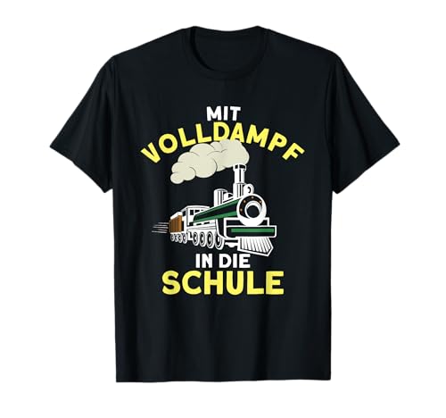 Kinder Lokomotive Mit Volldampf in die Schule Einschulung T-Shirt von Eisenbahn Schulkind T-Shirt für coole Erstklässler