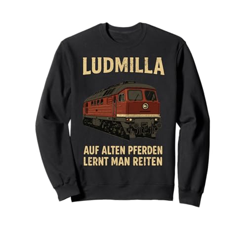 Ludmilla BR 132 – Auf Alten Pferden lernt Man reiten Vintage Sweatshirt Ludmilla BR 132 – Auf Alten Pferden lernt Man reiten Vintage Sweatshirt von Eisenbahn & Zugmotive