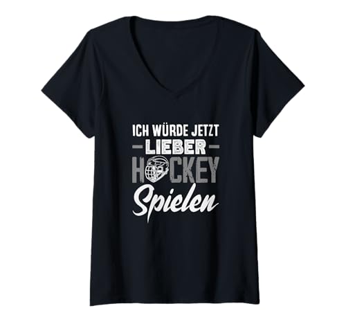 Damen Ich Würde Lieber Hockey Spielen Lustiges Eishockey T-Shirt mit V-Ausschnitt von Eishockey Hockey Hockey Fan Eishockey Fan Puck