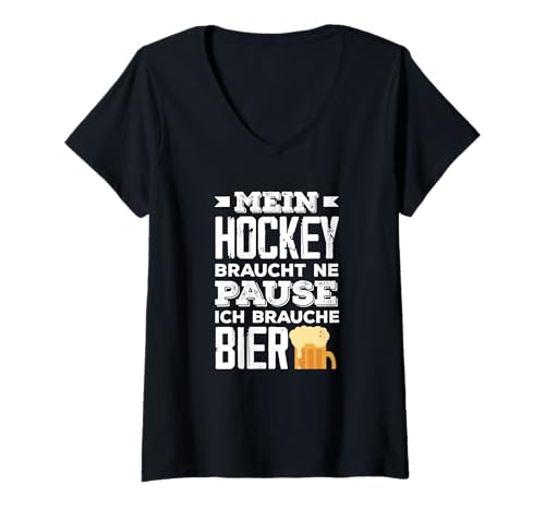 Damen Mein Hockey Braucht Ne Pause Ich Brauche Bier T-Shirt mit V-Ausschnitt von Eishockey Hockey Hockey Fan Eishockey Fan Puck
