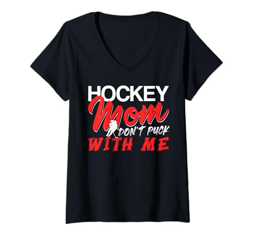 Damen Hockey Mama Leg Dich Nicht Mit Mir An Eisfeld Humor T-Shirt mit V-Ausschnitt von Eishockey Mamas Eisfläche Kämpferinnen