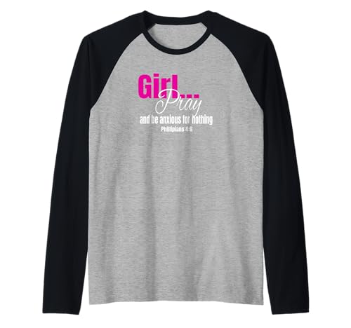 Mädchen, betet und sorgt euch um nichts (Philipper 4:6) Raglan von Elastee