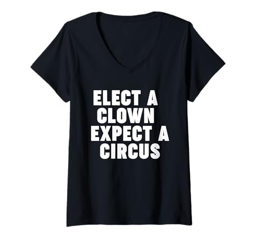 Damen Elect a Clown Expect a Circus T-Shirt mit V-Ausschnitt Damen Elect a Clown Expect a Circus T-Shirt mit V-Ausschnitt von Elect a Clown Expect a Circus