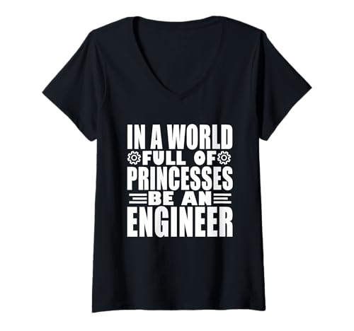 Damen In Einer Welt voller Prinzessinnen Sei Ingenieur T-Shirt mit V-Ausschnitt von Electrical Engineer, Mechanical Engineers Store