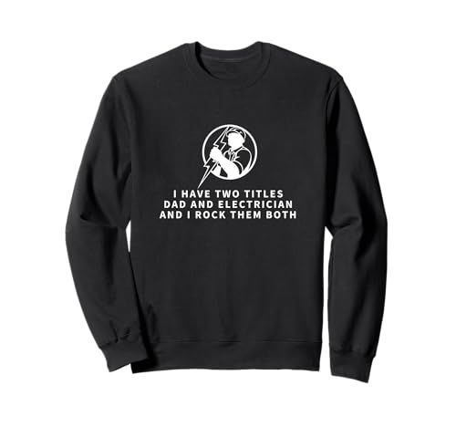 Elektriker und Papa stolze Männer lustige Elektroingenieure Sweatshirt Elektriker und Papa stolze Männer lustige Elektroingenieure Sweatshirt von Electrician Gifts For Men And Women