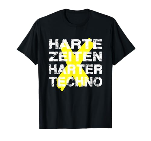 Harte Zeiten Harter Techno Rave Raver Hardcore Musik T-Shirt von Electro Musik Techno Musik Acid House Raven