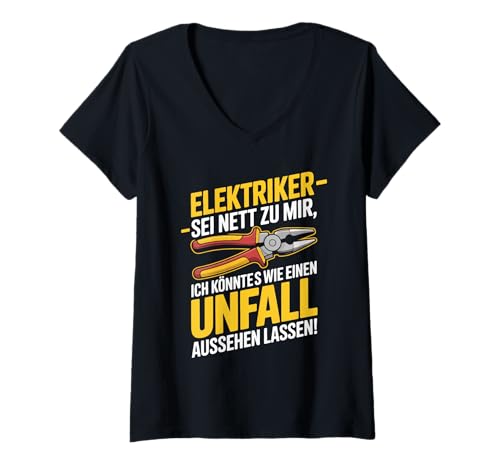 Damen Elektriker Sei Nett Zu Mir Ich Könnte Unfall T-Shirt mit V-Ausschnitt Damen Elektriker Sei Nett Zu Mir Ich Könnte Unfall T-Shirt mit V-Ausschnitt von Elektriker Beruf Arbeitsleben Humor Witz