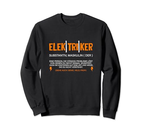 Elektriker Definition Lustig Spruch Elektronik Herren Männer Sweatshirt von Elektriker Elektroinstallateur Geschenke