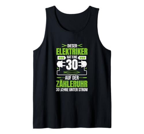 Herren 30. Geburtstag Elektriker Lustig 30 Jahre Tank Top von Elektriker Geschenke zum Geburtstag Sprüche Motive