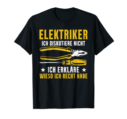 Herren Elektriker Ich Erkläre Wieso Ich Recht Habe Elektroniker T-Shirt von Elektriker Geschenke