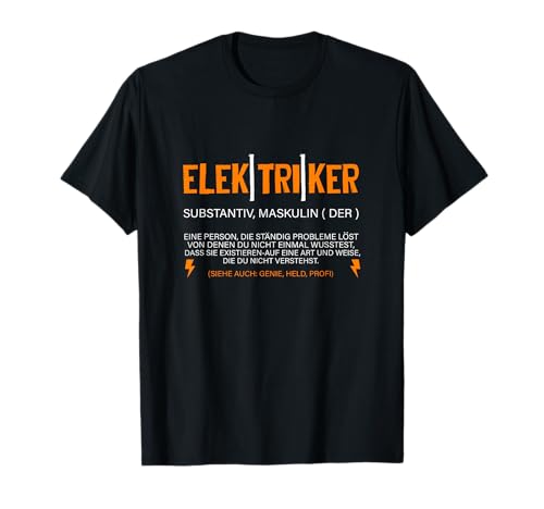 Elektriker Definition Lustig Spruch Elektronik Herren Männer T-Shirt von BK Elektriker Shirts Elektrotechniker Geschenke