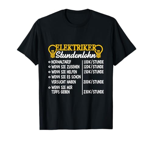 Elektriker Stundenlohn Lustig Elektronik Herren Männer T-Shirt von BK Elektriker Shirts Elektrotechniker Geschenke