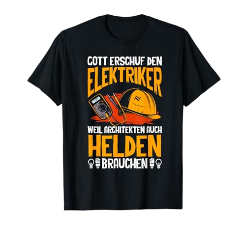 Gott Erschuf Den Elektriker Spruch Elektronik Herren Männer T-Shirt von BK Elektriker Shirts Elektrotechniker Geschenke